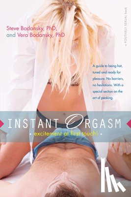 Bodansky, Steve - Instant Orgasm: Excitement at First Touch
