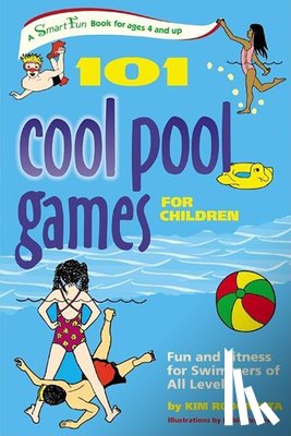 Rodomista, Kim - 101 Cool Pool Games for Children: Fun and Fitness for Swimmers of All Levels