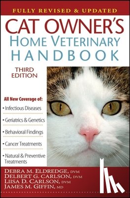 Eldredge, Debra M. - Cat Owner's Home Veterinary Handbook, Fully Revised and Updated