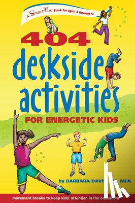 Davis, Barbara - 404 Deskside Activities for Energetic Kids