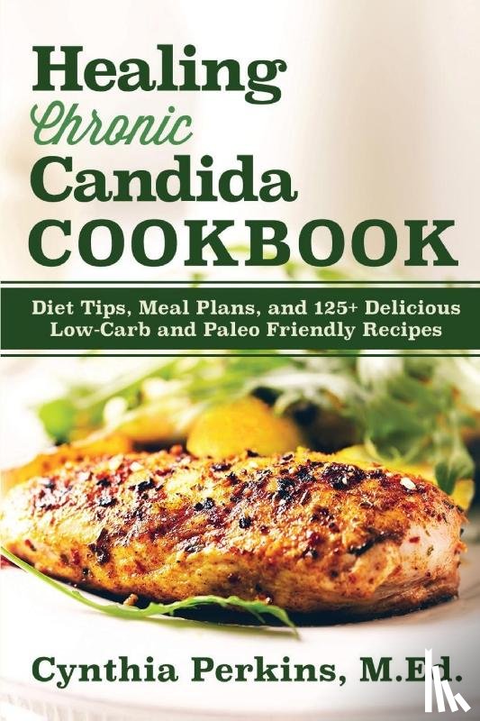 Perkins, Cynthia - Healing Chronic Candida Cookbook