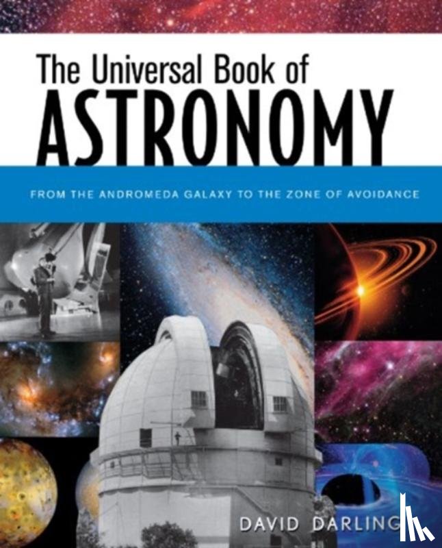 Darling, David - The Universal Book of Astronomy