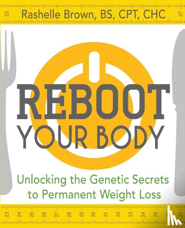 Brown, Rashelle - Reboot Your Body