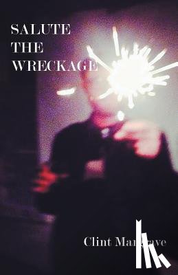 Margrave, Clint - Salute the Wreckage