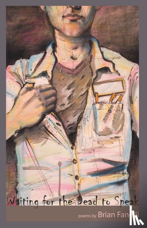 Fanelli, Brian - Waiting for the Dead to Speak