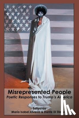  - Misrepresented People: Poetic Responses to Trump's America