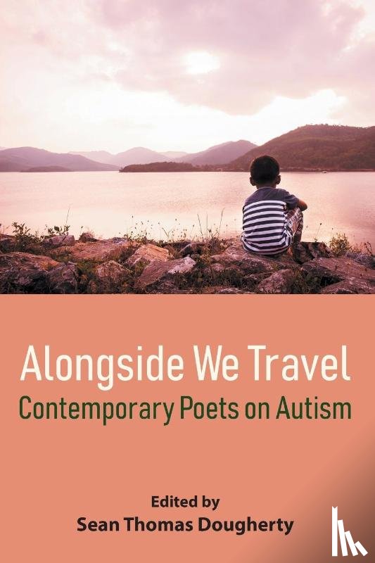  - Alongside We Travel: Contemporary Poets on Autism