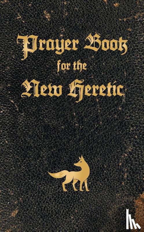 Pope, Colin - Prayer Book for the New Heretic