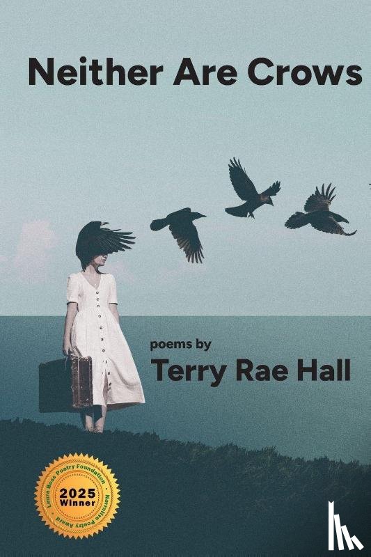 Hall, Terry Rae - Neither Are Crows
