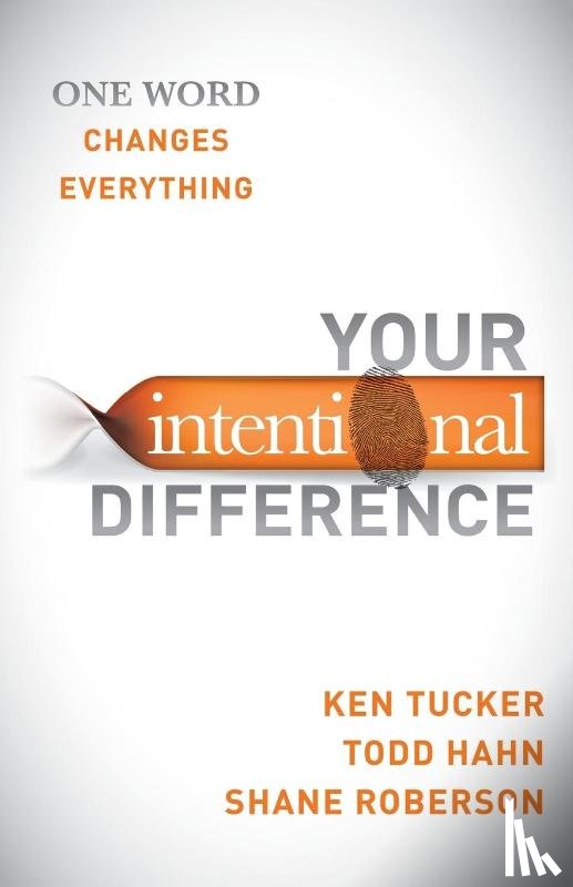 Tucker, Ken, Hahn, Todd, Roberson, Shane - Your Intentional Difference