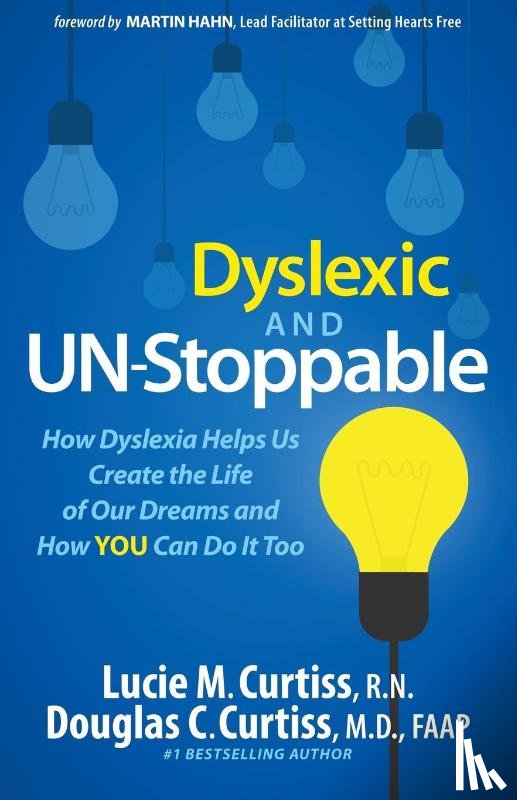Curtiss, Lucie M., Curtiss, Douglas C. - Dyslexic and Un-Stoppable