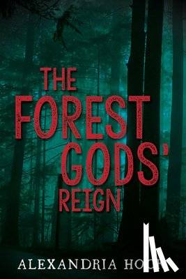 Hook, Alexandria - The Forest Gods' Reign
