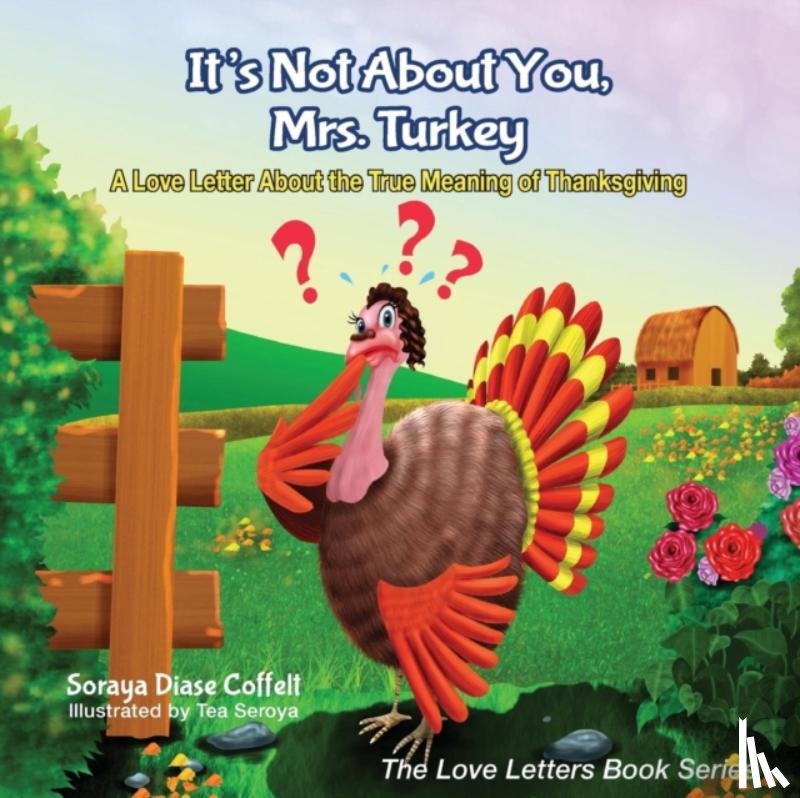 Coffelt, Soraya Diase - It's Not About You, Mrs. Turkey