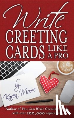 Moore, Karen - Write Greeting Cards Like a Pro
