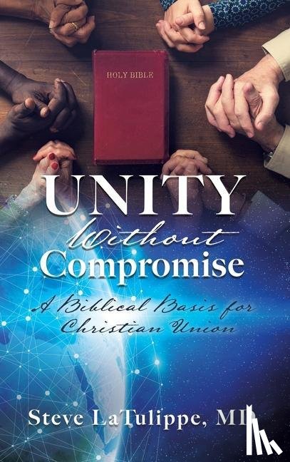 Latulippe, Steve - Unity Without Compromise