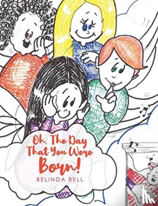 Belinda, Bell - Oh, The Day That You Were Born!