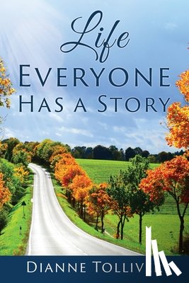 Tolliver, Dianne - Life Everyone Has a Story