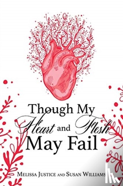 Justice, Melissa, Williams, Susan - Though My Heart and Flesh May Fail
