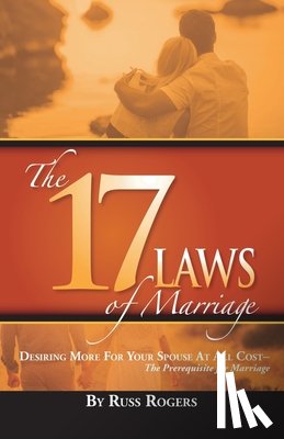Rogers, Russ - The 17 Laws of Marriage
