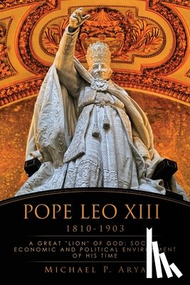 Arya, Michael P - Pope Leo XIII 1810-1903