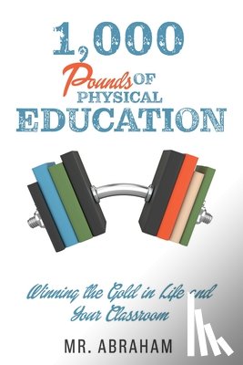 Mr Abraham - 1,000 POUNDS of Physical Education