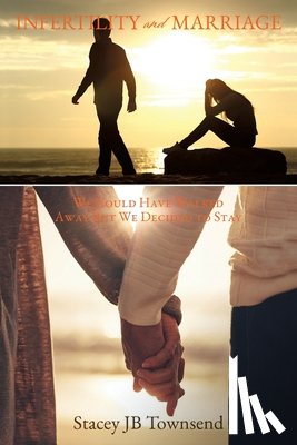 Townsend, Stacey Jb - Infertility and Marriage