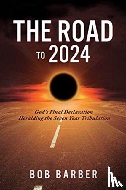 Barber, Bob - The Road to 2024