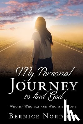 Nordhus, Bernice - My Personal Journey to Find God