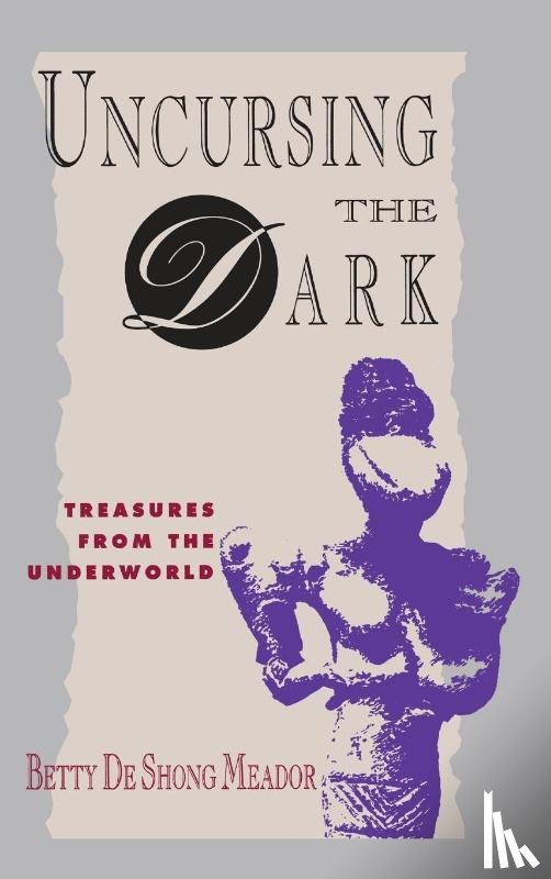 Meador, Betty Deshong - Uncursing the Dark