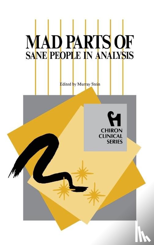  - Mad Parts of Sane People in Analysis (Chiron Clinical Series)