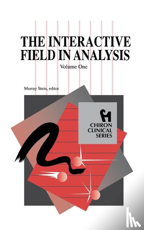 - The Interactive Field in Analysis (Chiron Clinical Series)