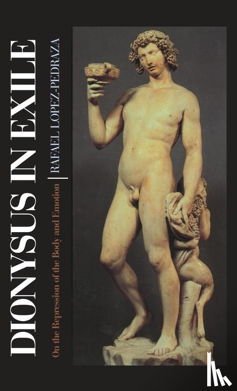 Lopez-Pedraza, Rafel - Dionysus in Exile