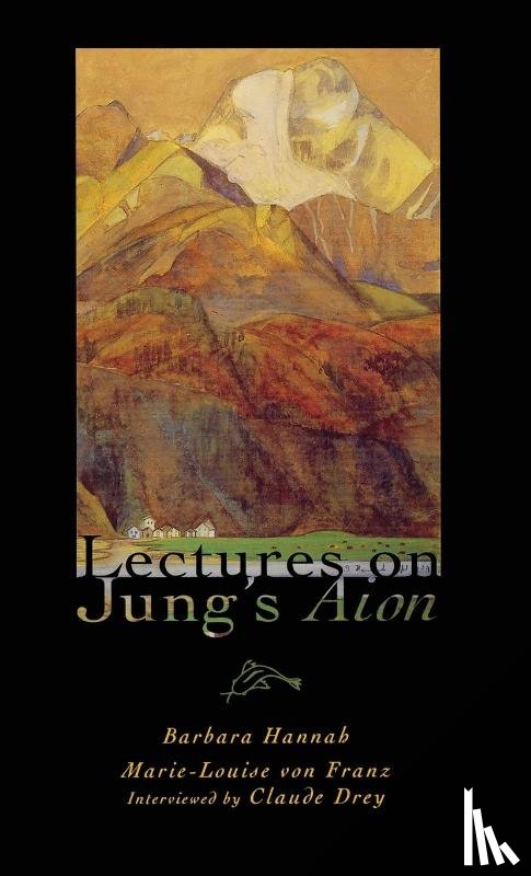 Von Franz, Marie-Louise, Hannah, Barbara - Lectures on Jung's Aion
