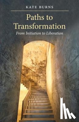 Burns, Kate - Paths to Transformation