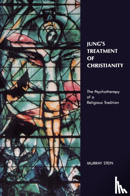 Stein, Murray (International School for Analytical Psychology Switzerland) - Jung's Treatment of Christianity
