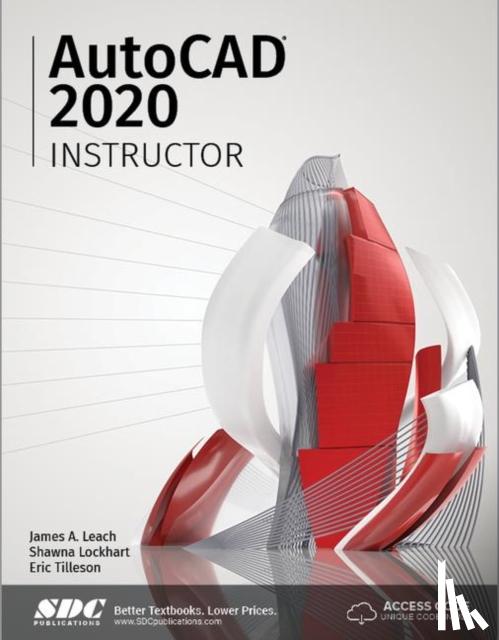Leach, James, Lockhart, Shawna, Tilleson, Eric - Autocad 2020 Instructor