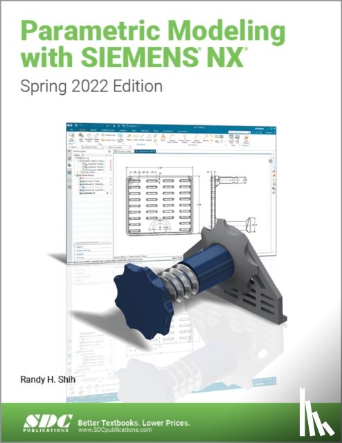 Shih, Randy H. - Parametric Modeling with Siemens NX