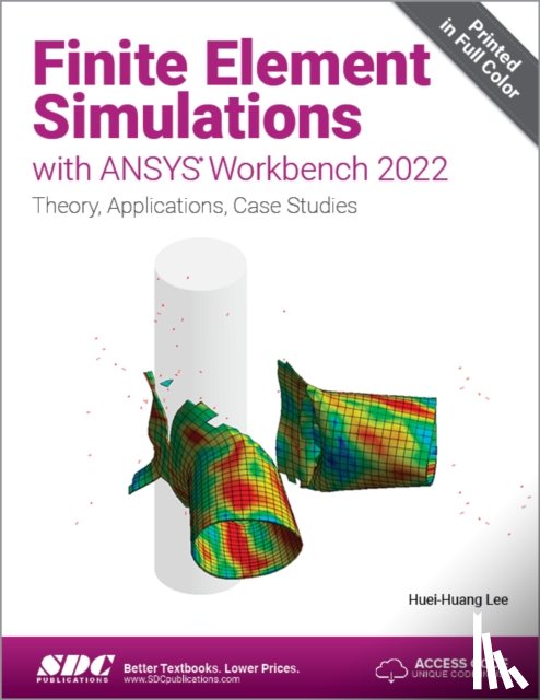 Lee, Huei-Huang - Finite Element Simulations with ANSYS Workbench 2022