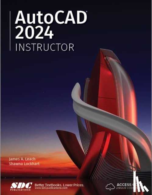 Leach, James A., Lockhart, Shawna - AutoCAD 2024 Instructor