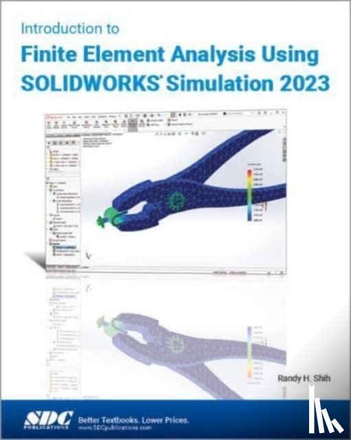 Shih, Randy H. - Introduction to Finite Element Analysis Using SOLIDWORKS Simulation 2023