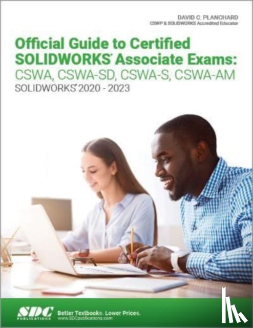 Planchard, David C. - Official Guide to Certified SOLIDWORKS Associate Exams: CSWA, CSWA-SD, CSWA-S, CSWA-AM