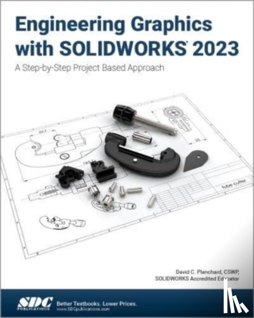 Planchard, David C. - Engineering Graphics with SOLIDWORKS 2023