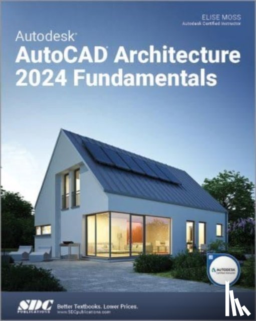 Moss, Elise - Autodesk AutoCAD Architecture 2024 Fundamentals