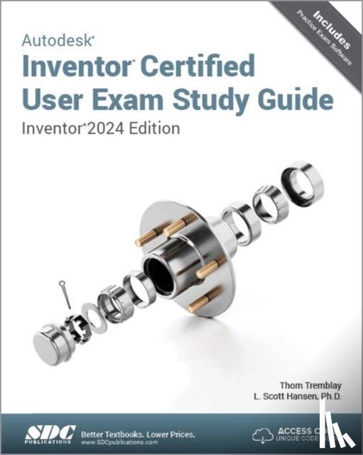 Hansen, L. Scott, Tremblay, Thom - Autodesk Inventor Certified User Exam Study Guide