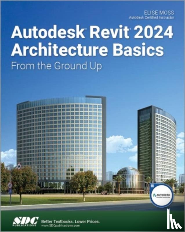 Moss, Elise - Autodesk Revit 2024 Architecture Basics