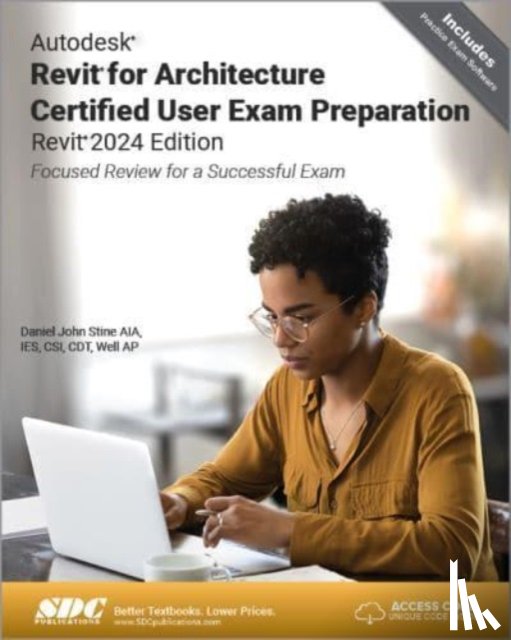 Stine, Daniel John - Autodesk Revit for Architecture Certified User Exam Preparation (Revit 2024 Edition)