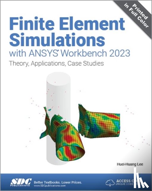Lee, Huei-Huang - Finite Element Simulations with ANSYS Workbench 2023