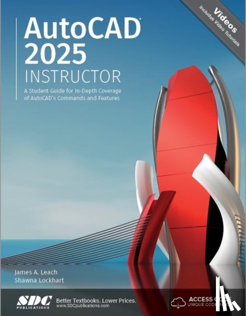 Leach, James A., Lockhart, Shawna - AutoCAD 2025 Instructor
