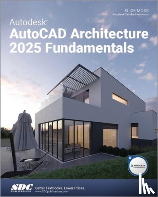 Moss, Elise - Autodesk AutoCAD Architecture 2025 Fundamentals