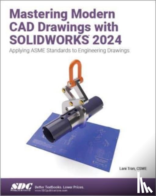 Tran, Lani - Mastering Modern CAD Drawings with SOLIDWORKS 2024
